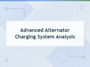 Advanced Alternator Charging System Analysis and Diagnosis Guide