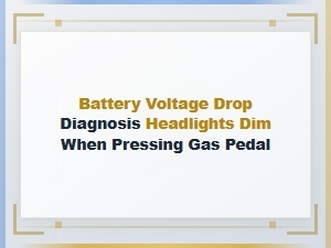 Diagnosing Headlights Dimming When Pressing the Gas Pedal